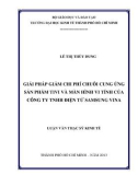 Luận văn Thạc sĩ Kinh tế: Giải pháp giảm chi phí chuỗi cung ứng sản phẩm tivi và màn hình vi tính của công ty TNHH điện tử Samsung Vina