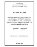 Tóm tắt Luận án Tiến sĩ Kinh tế: Nâng cao năng lực cạnh tranh của ngành dệt Việt Nam trong bối cảnh tham gia Hiệp định đối tác xuyên Thái Bình Dương