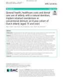 General health, healthcare costs and dental care use of elderly with a natural dentition, implant-retained overdenture or conventional denture: An 8-year cohort of Dutch elderly (aged 75 and over)