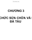 Chương 3 - Tổ chức sửa chữa và lên đà tàu