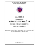 Giáo trình Cấu tạo ô tô (Nghề: Công nghệ ô tô - Cao đẳng 9+) - Trường CĐ Kiên Giang