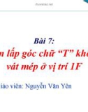 Bài giảng Hàn điện hồ quang tay cơ bản - Bài 7: Hàn lấp góc chữ 'T' không vát mép ở vị trí 1F