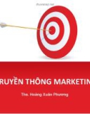 Bài giảng Truyền thông marketing - ThS. Hoàng Xuân Phương