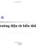 Bài giảng Trường điện từ - Chương 4: Trường điện từ biến thiên