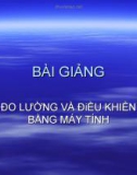 LÝ THUYẾT ĐO LƯỜNG & ĐiỀU KHIỂN BẰNG MÁY TÍNH