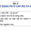 Bài 8. Hoạt động PR ở cấp độ cá nhân