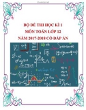 Bộ đề thi học kì 1 môn Toán lớp 12 năm 2017-2018 có đáp án