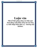 Luận văn: Một số biện pháp nâng cao hiệu quả hoạt động xuất khẩu nông sản tại công ty xuất nhập khẩu dịch vụ – thương mại Intimex