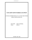 Sáng kiến kinh nghiệm Mầm non: Kỹ thuật chế biến món ăn và vệ sinh an toàn thực phẩm trong trường mầm non