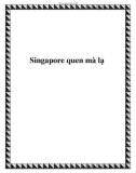 Singapore quen mà lạ