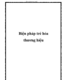 Biện pháp trẻ hóa thương hiệu