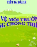 Bài giảng Địa lí lớp 12 – Bài 15: Bảo vệ môi trường và phòng chống thiên tai