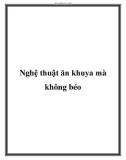 Nghệ thuật ăn khuya mà không béo