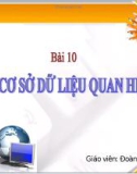 Bài giảng Tin học 12 - Bài 10: Cơ sở dữ liệu quan hệ (Đoàn Văn Công)