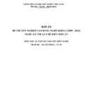 Đáp án đề thi tốt nghiệp cao đẳng nghề khoá 3 (2009-2012) - Nghề: Kỹ thuật chế biến món ăn - Môn thi: Lý thuyết chuyên môn nghề - Mã đề thi: ĐA KTCBMA-LT41