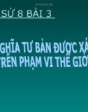 Bài giảng Lịch sử 8 bài 3: Chủ nghĩa tư bản được xác lập trên phạm vi thế giới