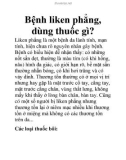 Bệnh liken phẳng, dùng thuốc gì?