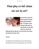 Thai phụ có thể chăm sóc trẻ bị sởi?