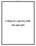 6 động tác yoga hay nhất cho nam giới