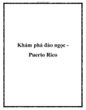 Khám phá đảo ngọc Puerto Rico