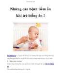 Những căn bệnh tiềm ẩn khi trẻ biếng ăn !