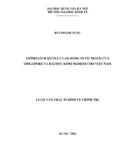 Luận văn Thạc sĩ Kinh tế chính trị: Chính sách quản lý nhà nước đối với lao động nước ngoài ở Singapore