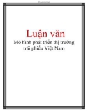 Luận văn: Mô hình phát triển thị trường trái phiếu Việt Nam