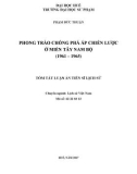 Tóm tắt luận án tiến sĩ Lịch sử: Phong trào chống phá ấp chiến lược ở miền Tây Nam Bộ (1961-1965)