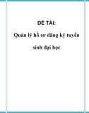 Đồ án tốt nghiệp: Phân tích thiết kế hệ thống - Quản lý hồ sơ dăng ký tuyển sinh đại học