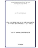 Luận văn Thạc sĩ Quản trị kinh doanh: Nâng cao chất lượng nguồn nhân lực tại Công ty Cổ phần phát triển nhà xã hội – HUD.VN