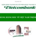 Thuyết trình: Cho vay dự án bất động sản tại Vietcombank