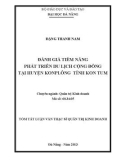 Luận văn: ĐÁNH GIÁ TIỀM NĂNG PHÁT TRIỂN DU LỊCH CỘNG ĐỒNG TẠI HUYỆN KONPLÔNG TỈNH KON TUM