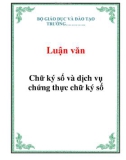 Luận văn: Chữ ký số và dịch vụ chứng thực chữ ký số