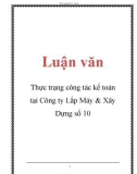 Luận văn: Thực trạng công tác kế toán tại Công ty Lắp Máy & Xây Dựng số 10