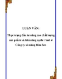 LUẬN VĂN: Thực trạng đầu tư nâng cao chất lượng sản phẩm và khả năng cạnh tranh ở Công ty xi măng Bỉm Sơn