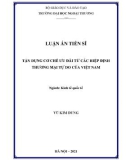 Luận án Tiến sĩ Kinh tế: Tận dụng cơ chế ưu đãi từ các Hiệp định Thương mại tự do của Việt Nam