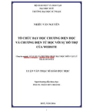 Tóm tắt luận văn Thạc sĩ Khoa học Giáo dục: Tồ chức dạy học chương điện học và chương điện từ học với sự hỗ trợ của Website