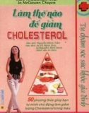 làm thế nào để giảm cholesterol: phần 1 - nxb tổng hợp thành phố hồ chí minh