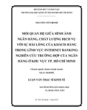 Luận văn Thạc sĩ Kinh tế: Mối quan hệ giữa hình ảnh ngân hàng, chất lượng dịch vụ với sự hài lòng của khách hàng trong lĩnh vực Internet Banking