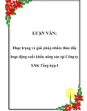 LUẬN VĂN: Thực trạng và giải pháp nhằm thúc đẩy hoạt động xuất khẩu nông sản tại Công ty XNK Tổng hợp I