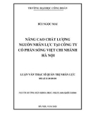 Luận văn Thạc sĩ Quản trị nhân lực: Nâng cao chất lượng nguồn nhân lực tại Công ty cổ phần Sóng Việt chi nhánh Hà Nội