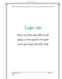 Luận văn: Nâng cao hiệu quả đầu tư xây dựng cơ bản nguồn vốn ngân sách tập trung tỉnh Bắc Ninh