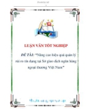 luận văn: Nâng cao hiệu quả quản lý rủi ro tín dụng tại Sở giao dịch ngân hàng ngoại thương Việt Nam