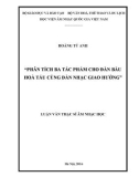 Luận văn Thạc sĩ Âm nhạc học: Phân tích ba tác phẩm cho đàn Bầu hoà tấu cùng dàn nhạc giao hưởng