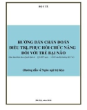 Hướng dẫn chẩn đoán điều trị, phục hồi chức năng đối với trẻ bại não (Hướng dẫn về Ngôn ngữ trị liệu)