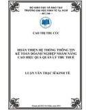 Luận văn Thạc sĩ Kinh tế: Hoàn thiện hệ thống thông tin kế toán doanh nghiệp nhằm nâng cao hiệu quả quản lý thu thuế