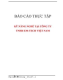 Báo cáo thực tập kỹ năng nghề tại công ty trách nhiệm hữu hạn Em-tech Việt Nam