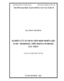 Luận án Tiến sĩ Kĩ thuật: Nghiên cứu sử dụng hỗn hợp nhiên liệu ULSD-BIODIESEL trên động cơ diesel tàu thuỷ