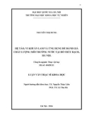 Luận văn Thạc sĩ Khoa học: Hệ tảo, Vi khuẩn lam và ứng dụng để đánh giá chất lượng môi trường nước tại hồ Trúc Bạch, Hà Nội