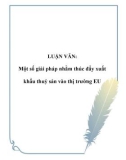 LUẬN VĂN: Một số giải pháp nhằm thúc đẩy xuất khẩu thuỷ sản vào thị trường EU